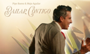 Pipe Bueno estrena “Bailar Contigo”